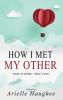 How I Met My Other True Stories True Love: A Real Romance Short Story Collection: 1