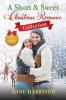 A Short and Sweet Christmas Romance Collection (Short and Sweet Christmas Romances)