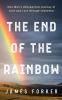 The End of the Rainbow: One Man's Unexpected Journey of Love and Loss through Leukemia