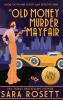 An Old Money Murder in Mayfair: 5 (High Society Lady Detective)