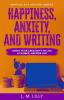 Happiness Anxiety and Writing