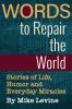 Words to Repair the World: Stories of Life Humor and Everyday Miracles