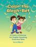 Color the Aleph-Bet: 1 (A Taste of Hebrew for English-Speaking Kids - Interactive Learning)