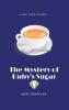 The Mystery of Ruby's Sugar: 1 (Ruby Dove Mysteries)