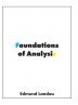 Foundations of Analysis: The Arithmetic of Whole Rational Irrational and Complex Numbers