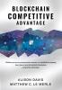 Blockchain Competitive Advantage: Whether you are an entrepreneur investor or established company learn how to win the battle for blockchain competitive advantage. (1)