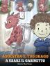 Addestra il tuo drago a usare il gabinetto: (Potty Train Your Dragon) Una simpatica storia per bambini per rendere facile e divertente il momento di ... all'uso del WC.: 1 (My Dragon Books Italiano)