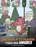 Entrena a tu Dragón para ser Amable: (Train Your Dragon To Be Kind) Un adorable cuento infantil para enseñarles a los niños a ser amables atentos ... y considerados.: 9 (My Dragon Books Español)