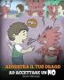 Addestra il tuo drago ad accettare un NO: (Train Your Dragon To Accept NO) Una simpatica storia per bambini per educarli al disaccordo alle emozioni ... della rabbia.: 7 (My Dragon Books Italiano)