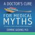 A Doctor's Cure for Medical Myths: 50 Teaspoons of Truth to Remedy Medical Misinformation