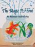 The Magic Fishbowl: An Adventure Under the Sea: 3 (Colibri)