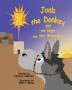 Joab the Donkey and the Night the Star Stood Still: 3 (Donkeys in the Bible)