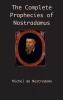 The Complete Prophecies of Nostradamus