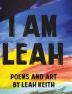 I am Leah: Poems and Art