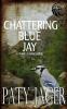 Chattering Blue Jay: Gabriel Hawke Novel: 4