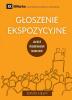 Gloszenie ekspozycyjne (Expositional Preaching) (Polish): How We Speak God's Word Today (Building Healthy Churches (Polish))