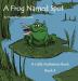 The Little Netherton Books: A Frog Named Spot: Book 3