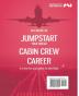 The Cabin Crew Interview Workbook: The Ultimate Step by Step Blueprint to Acing the Flight Attendant Interview