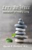 Let's Be Well: Meditations On Healthy Living