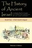 The History of Ancient Israel: Completely Synchronizing the Extra-Biblical Apocrypha Books of Enoch Jasher and Jubilees: Book 4 From Israel to Egypt