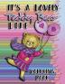 It's a Lovely Teddy Bear Life Coloring Book