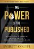 The Power of the Published: How Rapidly Authoring a Book Can Ignite Your Business and Your Life