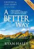 A Better Way: God's Design for Less Stress More Rest and Greater Success