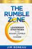 The Rumble Zone: Leadership Strategies in the Rough & Tumble of Change