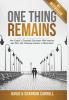 One Thing Remains: One Couple's Traumatic Encounter with Amnesia and Their Life-Changing Journey to Restoration