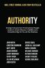 Authority: Strategic Concepts from 15 International Thought Leaders to Create Influence Credibility and a Competitive Edge for You and Your Business