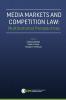 Media Markets and Competition Law: Multinational Perspectives