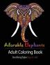 Adorable Elephant: Stress Relieving Elephant designs for Adult!