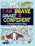 I Am Brave Smart and Confident: Coloring Book for Boys