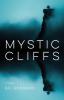 Mystic Cliffs: A Hard Road Traveled