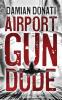 Airport Gun Dude