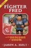 Fighter Fred and the Dungeon of Doom: 1