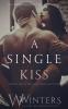 A Single Kiss: 2 (Irresistible Attraction)