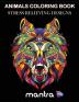 Animals Coloring Book: Coloring Book for Adults: Beautiful Designs for Stress Relief Creativity and Relaxation