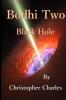 Bodhi Two: Black Hole: 2