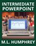 Intermediate PowerPoint: 2 (PowerPoint Essentials)