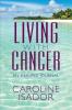 Living With Cancer: My Healing Journal