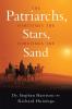 The Patriarchs: Sometimes the Stars Sometimes the Sand