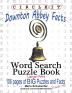 Circle It Downton Abbey Facts Word Search Puzzle Book