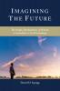 Imagining the Future: The Origin Development and Future of Assemblies of God Eschatology