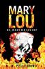 Mary Lou: Oh What Did She Do?: 2 (Evil Exists in West Side Trilogy)