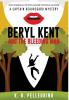 Beryl Kent and the Bleeding Man: 7 (A Captain Beauregard Mystery)