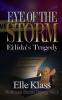 Eye of the Storm: Eilida's Tragedy: 1 (Ruthless Storm Trilogy)