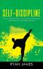 Self-Discipline: 32 Small Changes to Create a Life Long Habit of Self-Discipline Laser-Sharp Focus and Extreme Productivity (Self-Discipline Series) (Volume 1)