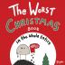 The Worst Christmas Book in the Whole Entire World 1 (Entire World Books)