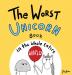 The Worst Unicorn Book in the Whole Entire World: 1 (Entire World Books)